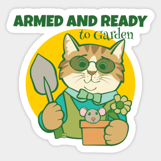 Armed and Ready to Garden Cat Sticker